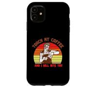 Carcasa para iPhone 11 Touch My Coffee and I Will Bite You Baristas Coffee Lover