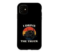 Carcasa para iPhone 11 Truck Driver I Drive The Truck Retro Big Rig