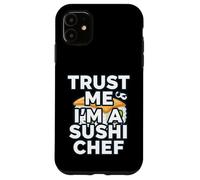 Carcasa para iPhone 11 Trust Me Im A Sushi Chef Funny Japanese Food Cook
