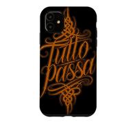 Carcasa para iPhone 11 Tutto Passa Todo Pasa Dicho Italiano