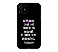 Carcasa para iPhone 11 Una Mujer no Tiene Que ser Modesta para ser respetada