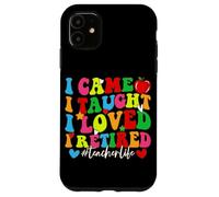 Carcasa para iPhone 11 Vine Enseñé Que amé me jubilé #teacherlife