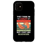 Carcasa para iPhone 11 Vintage piensan Que Estoy Loco Pero me Gusta Amante de Abalorios