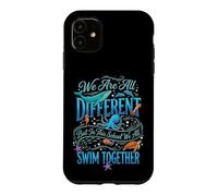 Carcasa para iPhone 11 We Are All Different But In This School We All Swim Together