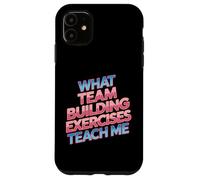 Carcasa para iPhone 11 What Team Building Exercises Teach Me Corporate Bonding -
