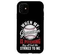 Carcasa para iPhone 11 When My Grandson Is Pitching They All Look Like Strikes
