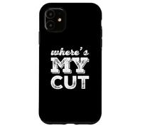 Carcasa para iPhone 11 Where Is My Cut I Love Money Muéstrame El Dinero Meme Divertido