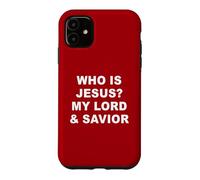 Carcasa para iPhone 11 Who is Jesus? My Lord & Savior - Christian Faith Baptism Red