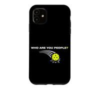 Carcasa para iPhone 11 Whoe Are You People? Divertido Jugador de Pickleball