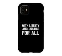 Carcasa para iPhone 11 with Liberty and Justice For All