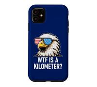 Carcasa para iPhone 11 WTF is a Kilometer 4th of July US Flag USA Eagle America