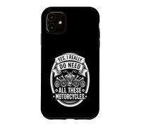 Carcasa para iPhone 11 Yes I Really Do Need All These Motorcycles Funny Garage