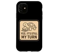 Carcasa para iPhone 11 Yes It's Still My Turn Funny Slow Turtle Jugando Juegos de Mesa