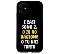 Carcasa para iPhone 11 Yo Tengo razón, estás Equivocado | Irónicas y Divertidas