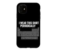Carcasa para iPhone 11 Yo Uso Esta Camisa periódicamente Química Ciencia Humor Nerd