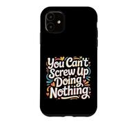 Carcasa para iPhone 11 You Can't Screw Up Doing Nothing Lazy Logic Jokes -