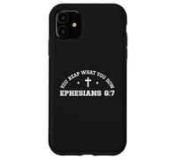 Carcasa para iPhone 11 You Reap What You Sow Efesios 6:7 Funny 67 Versículo de la Biblia Dios