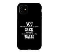 Carcasa para iPhone 11 You Suck Balls Coworker Leaving Work Will Suck Without You