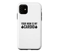 Carcasa para iPhone 11 Your Mum Is My Cardio