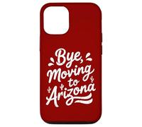 Carcasa para iPhone 12/12 Pro Adiós, Mudarse a Arizona