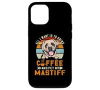 Carcasa para iPhone 12/12 Pro All I Want Is To Drink Coffee and Pet My Dog Mastiff Puppy