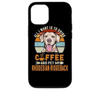 Carcasa para iPhone 12/12 Pro All I Want Is To Drink Coffee & Pet My Rhodesian Ridgeback