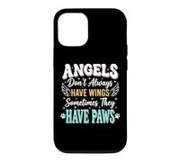 Carcasa para iPhone 12/12 Pro Angels Don't Always Have Wings Sometimes They Have Paws