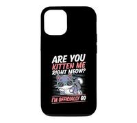 Carcasa para iPhone 12/12 Pro Are You Kitten Me Right Miau Soy Oficialmente 60 Años Gato
