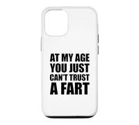 Carcasa para iPhone 12/12 Pro At My Age You Just Can't Trust A Fart