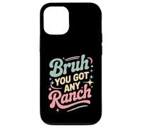 Carcasa para iPhone 12/12 Pro Bruh You Got Any Ranch Meme Merienda De Salsa -