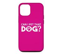 Carcasa para iPhone 12/12 Pro Can I Pet That Dog Mom Funny Dog Paw Print Pet Dogs Lovers