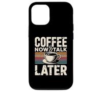 Carcasa para iPhone 12/12 Pro Coffee Now Talk Later