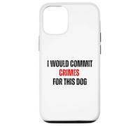 Carcasa para iPhone 12/12 Pro Cometería crímenes por Este Humor Amante de los Perros