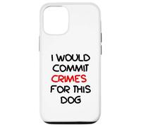 Carcasa para iPhone 12/12 Pro Cometería crímenes por Este Humor Amante de los Perros