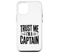 Carcasa para iPhone 12/12 Pro Confía en mí, Soy un capitán Humor náutico para Marineros