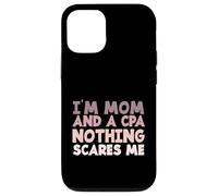 Carcasa para iPhone 12/12 Pro Contadora Madre Soy Una Mamá Y Un CPA Nada Me Asusta