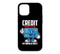 Carcasa para iPhone 12/12 Pro Credit Where IT S Due MY Impulse Did IT
