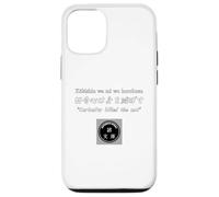 Carcasa para iPhone 12/12 Pro Curiosity Killed The Cat. La curiosidad destruye el Cuerpo