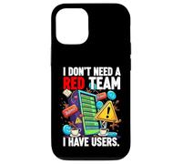 Carcasa para iPhone 12/12 Pro Cybersecurity Humor I Don't Need A Red Team Users
