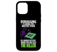 Carcasa para iPhone 12/12 Pro Debugging Is Being The Detective Programmer Code