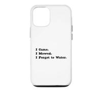 Carcasa para iPhone 12/12 Pro Divertido Cortar el césped Vine Corté Me olvidé de regar.