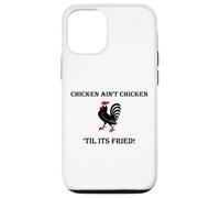 Carcasa para iPhone 12/12 Pro Divertido Pollo Frito El Pollo no es Pollo hasta Que esté Frito