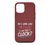 Carcasa para iPhone 12/12 Pro Do I Look Like I'm On The Clock Funny Workplace Humor