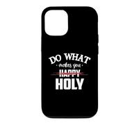 Carcasa para iPhone 12/12 Pro Do What Makes You Happy Holy Humor Saying