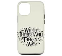 Carcasa para iPhone 12/12 Pro Donde Hay una voluntad, Hay una Manera de empoderar Proverbio