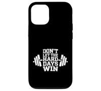 Carcasa para iPhone 12/12 Pro Don't Let The Hard Days Win Weightlifter Fitness Workout Gym