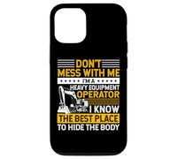 Carcasa para iPhone 12/12 Pro Don't Mess I Know Funny Heavy Equipment Operator Dad Mens