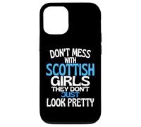 Carcasa para iPhone 12/12 Pro Dont Mess with Pretty Scottish Girls Funny Scotland Cita