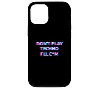 Carcasa para iPhone 12/12 Pro Don't Play Techno EDM Rave Festival Adult Humor Raver