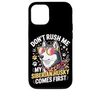 Carcasa para iPhone 12/12 Pro Don't Rush Me My Siberian Husky Comes First